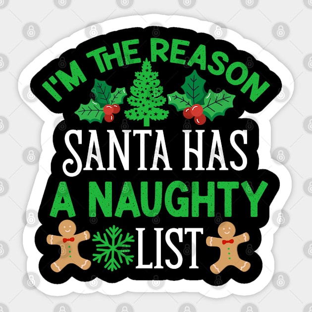 I'm The reason Santa Has a Naughty List Sticker by UrbanLifeApparel